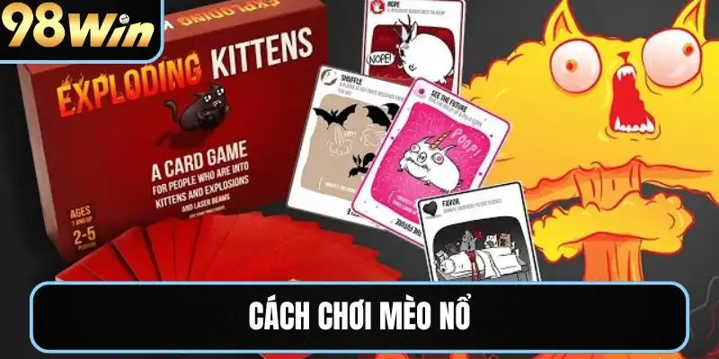 cách chơi mèo nổ 98win