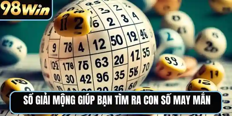 Sổ giải mộng giúp bạn tìm ra con số may mắn